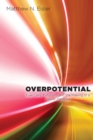 Overpotential : Fuel Cells, Futurism, and the Making of a Power Panacea - eBook
