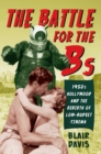 The Battle for the Bs : 1950s Hollywood and the Rebirth of Low-Budget Cinema - eBook