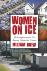Women on Ice : Methamphetamine Use among Suburban Women - Book