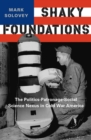 Shaky Foundations : The Politics-Patronage-Social Science Nexus in Cold War America - Book