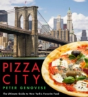 Pizza City : The Ultimate Guide to New York's Favorite Food - Book
