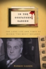 In the Godfather Garden : The Long Life and Times of Richie "the Boot" Boiardo - Book