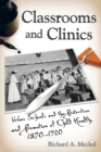 Classrooms and Clinics : Urban Schools and the Protection and Promotion of Child Health, 1870-1930 - Book