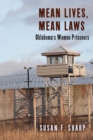 Mean Lives, Mean Laws : Oklahoma's Women Prisoners - Book