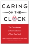 Caring on the Clock : The Complexities and Contradictions of Paid Care Work - Book