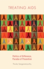 Treating AIDS : Politics of Difference, Paradox of Prevention - eBook