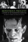 Monstrous Progeny : A History of the Frankenstein Narratives - Book