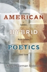 American Hybrid Poetics : Gender, Mass Culture, and Form - Book