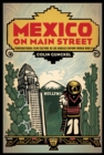 Mexico on Main Street : Transnational Film Culture in Los Angeles before World War II - Book