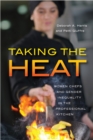 Taking the Heat : Women Chefs and Gender Inequality in the Professional Kitchen - eBook