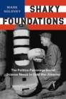 Shaky Foundations : The Politics-Patronage-Social Science Nexus in Cold War America - Book