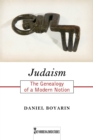 Judaism : The Genealogy of a Modern Notion - Book