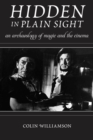 Hidden in Plain Sight : An Archaeology of Magic and the Cinema - Book