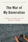 The War of My Generation : Youth Culture and the War on Terror - Book
