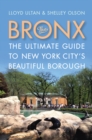 The Bronx : The Ultimate Guide to New York City's Beautiful Borough - eBook