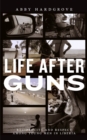 Life after Guns : Reciprocity and Respect among Young Men in Liberia - Book