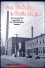 From Workshop to Waste Magnet : Environmental Inequality in the Philadelphia Region - Book