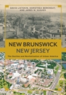 New Brunswick, New Jersey : The Decline and Revitalization of Urban America - eBook