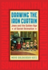 Drawing the Iron Curtain : Jews and the Golden Age of Soviet Animation - eBook