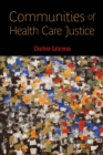 Communities of Health Care Justice - Book