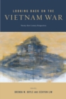 Looking Back on the Vietnam War : Twenty-first-Century Perspectives - Book