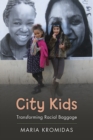 City Kids : Transforming Racial Baggage - eBook