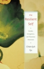 The Resilient Self : Gender, Immigration, and Taiwanese Americans - Book