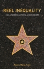 Reel Inequality : Hollywood Actors and Racism - Book