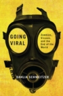 Going Viral : Zombies, Viruses, and the End of the World - Book