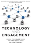 Technology and Engagement : Making Technology Work for First Generation College Students - Book