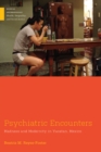 Psychiatric Encounters : Madness and Modernity in Yucatan, Mexico - eBook