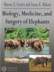 Biology, Medicine, and Surgery of Elephants - Book