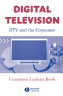 Digital Television : DTV and the Consumer - Book