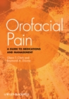 Orofacial Pain : A Guide to Medications and Management - Book