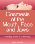 Cosmesis of the Mouth, Face and Jaws - Book