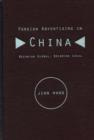 Foreign Advertising in China : Becoming Global, Becoming Local - Book