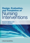 Design, Evaluation, and Translation of Nursing Interventions - Book