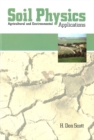 Soil Physics : Agriculture and Environmental Applications - Book