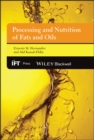 Processing and Nutrition of Fats and Oils - Book