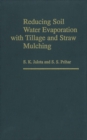 Reducing Soil Water Evaporation with Tillage and Straw Mulching - Book