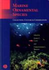 Marine Ornamental Species : Collection, Culture and Conservation - Book