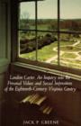Landon Carter : An Inquiry into the Personal Values and Social Imperatives of the Eighteenth-century Virginia Gentry - Book