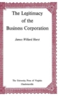 The Legitimacy of the Business Corporation in the Law of the United States, 1780-1970 - Book
