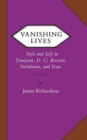 Vanishing Lives : Style and Self in Tennyson, D. G. Rossetti, Swinburne, and Yeats - Book