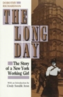 The Long Day : The Story of a New York Working Girl. - Book