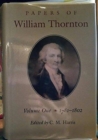 Papers of William Thornton v. 1; 1781-1802 - Book