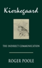 Kierkegaard : The Indirect Communication - Book