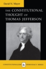 The Constitutional Thought of Thomas Jefferson - Book