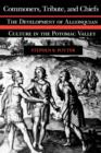 Commoners, Tribute and Chiefs : Developments of Algonquian Culture in the Potomac Valley - Book