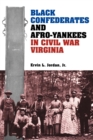 Black Confederates and Afro-Yankees in Civil War Virginia - Book